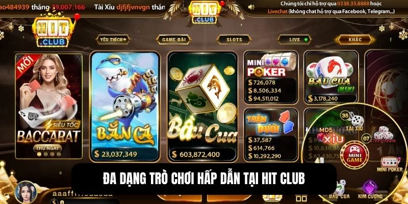 Hit Club mang đến đa dạng trò chơi, đáp ứng mọi nhu cầu giải trí của người chơi.