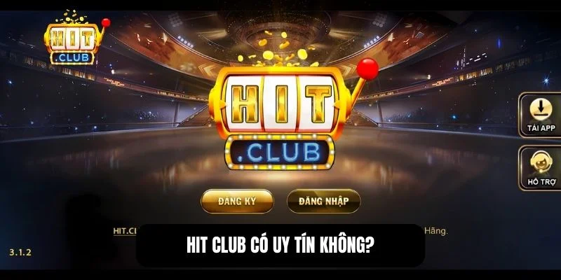 Hit Club có uy tín không? Review cổng game hot nhất 2026 3 Hit Club có uy tín không