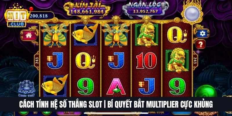 Cách Tính Hệ Số Thắng Slot | Bí Quyết Bắt Multiplier Cực Khủng 1 Cách Tính Hệ Số Thắng Slot | Bí Quyết Bắt Multiplier Cực Khủng